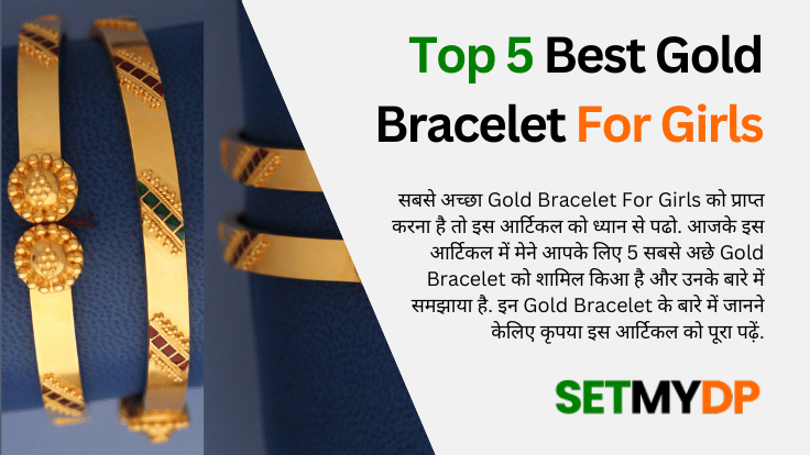 Best Gold Bracelet For Girls
