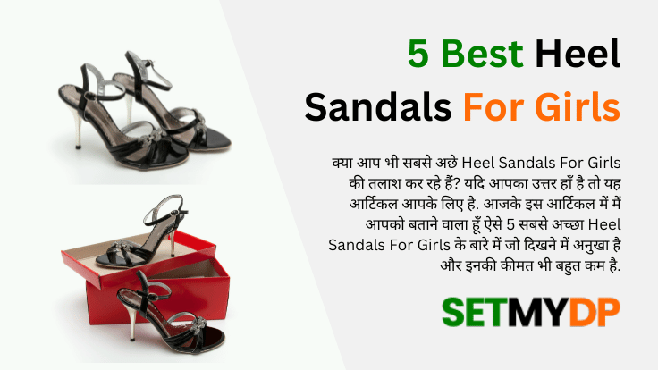 Heel Sandals For Girls